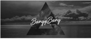 BANGY BANG RECORDS