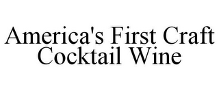 AMERICA'S FIRST CRAFT COCKTAIL WINE