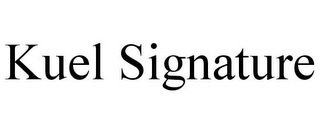 KUEL SIGNATURE