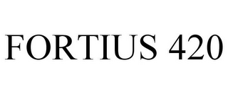 FORTIUS 420