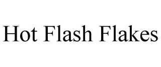 HOT FLASH FLAKES