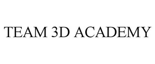 TEAM 3D ACADEMY