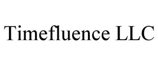 TIMEFLUENCE LLC