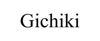 GICHIKI