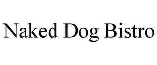 NAKED DOG BISTRO