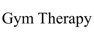 GYM THERAPY