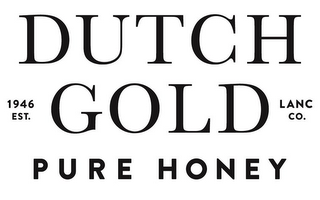 DUTCH GOLD PURE HONEY 1946 EST. LANC CO.