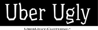 UBER UGLY UBERUGLY.CLOTHING