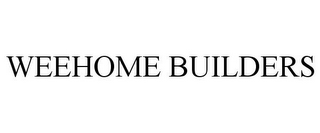 WEEHOME BUILDERS