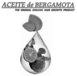 ACEITE DE BERGAMOTA THE ORIGINAL ORGANIC HAIR GROWTH PRODUCT
