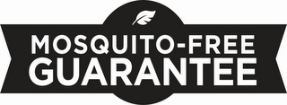 MOSQUITO-FREE GUARANTEE