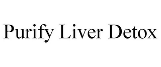 PURIFY LIVER DETOX