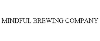 MINDFUL BREWING COMPANY