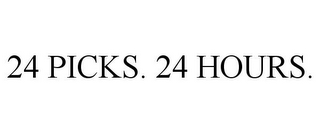 24 PICKS. 24 HOURS.