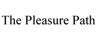 THE PLEASURE PATH