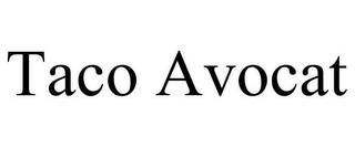 TACO AVOCAT