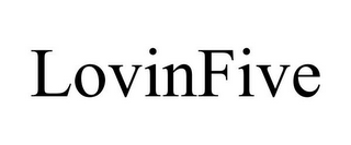 LOVINFIVE