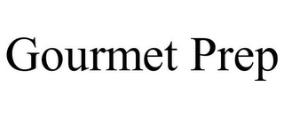 GOURMET PREP