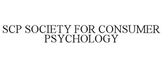 SCP SOCIETY FOR CONSUMER PSYCHOLOGY