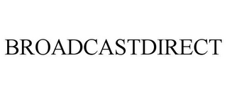 BROADCASTDIRECT