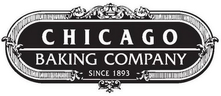 CHICAGO BAKING COMPANY SINCE 1893