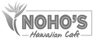 NOHO'S HAWAIIAN CAFE