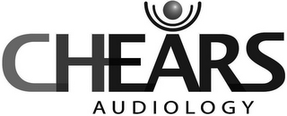 CHEARS AUDIOLOGY