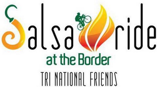 SALSA RIDE AT THE BORDER TRI NATIONAL FRIENDS