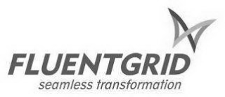 FLUENTGRID SEAMLESS TRANSFORMATION