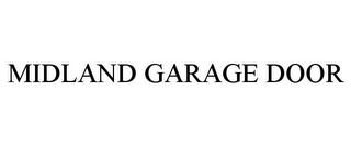 MIDLAND GARAGE DOOR