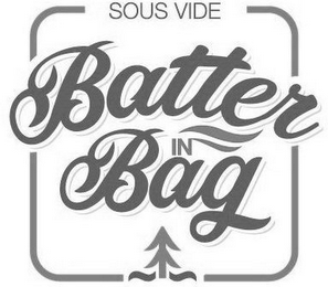 SOUS VIDE BATTER IN BAG