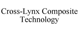 CROSS-LYNX COMPOSITE TECHNOLOGY