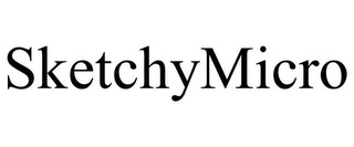 SKETCHYMICRO