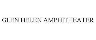 GLEN HELEN AMPHITHEATER