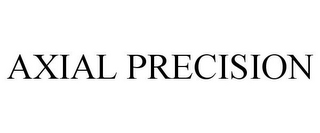 AXIAL PRECISION