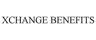 XCHANGE BENEFITS