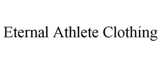 ETERNAL ATHLETE CLOTHING