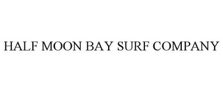 HALF MOON BAY SURF COMPANY