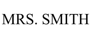 MRS. SMITH