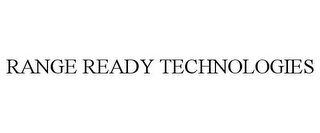 RANGE READY TECHNOLOGIES