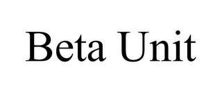 BETA UNIT