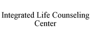 INTEGRATED LIFE COUNSELING CENTER