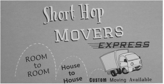 SHORT HOP MOVERS EXPRESS ROOM TO ROOM HOUSE TO HOUSE CUSTOM MOVING AVAILABLE