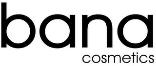 BANA COSMETICS