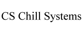 CS CHILL SYSTEMS