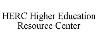 HERC HIGHER EDUCATION RESOURCE CENTER