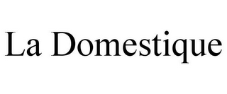 LA DOMESTIQUE