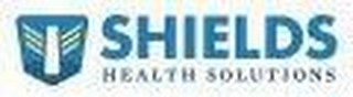 SHIELDS HEALTH SOLUTIONS