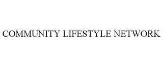 COMMUNITY LIFESTYLE NETWORK