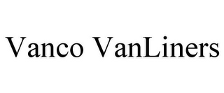 VANCO VANLINERS